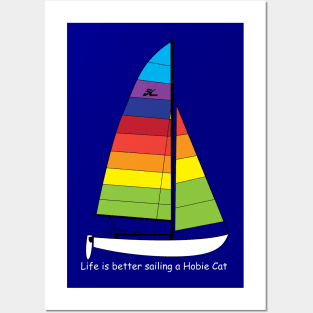 Hobie 16 Catamaran Sailboat - Life is better sailing Posters and Art